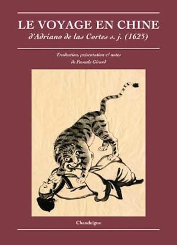 Le voyage en Chine d'Adriano de las Cortes, s.j. (1625)