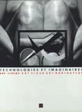 Technologies et imaginaires : art cinéma, art vidéo, art ordinateur