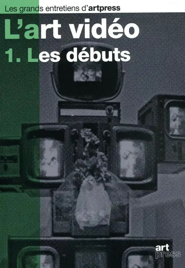 L'art vidéo. 1, Les débuts