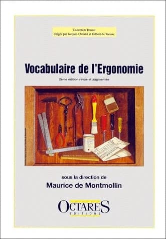 Vocabulaire de l'ergonomie (2e éd. rev. et augm.) [sous la dir. de Maurice de Montmollin]