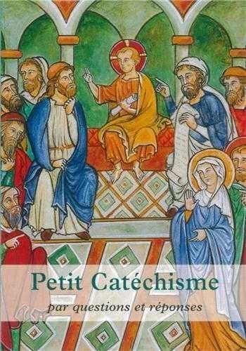 Petit catéchisme : par questions et réponses