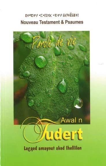 Awal n tudert : adlis n Leεqed Ajdid aked Ihellilen (3e éd.) [publié par la Société biblique internationale et l'Association chrétienne d'expression berbère]