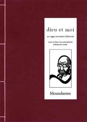 Dieu et moi ; essai sur dieu et la contemplation poétique du monde