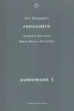Autrement. 1, Rencontre avec Antonio Beninca, Marie-Reine Portailler