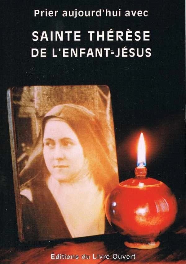 Prier aujourd'hui avec sainte Thérèse de l'Enfant-Jésus
