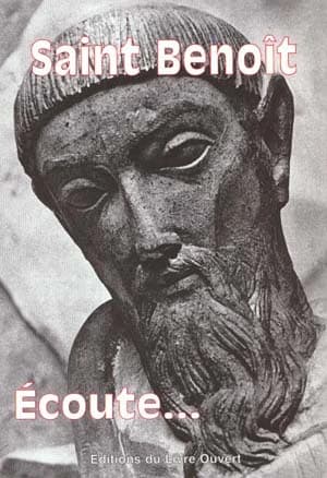 Saint Benoît : "écoute"