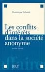 Les conflits d'intérêts dans la société anonyme ([2e éd.], version nouvelle) Dominique Schmidt,...