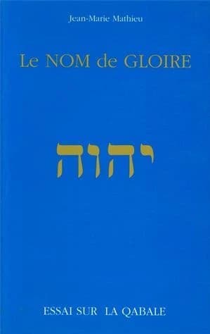Le nom de gloire : essai sur la Qabale