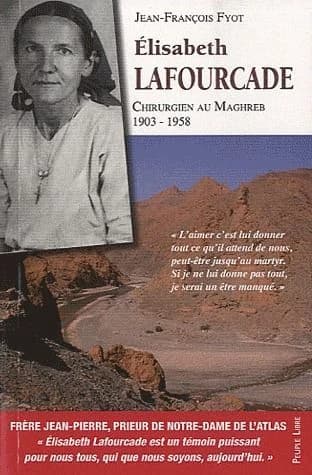 L'itinéraire spirituel d'Élisabeth Lafourcade : chirurgien au Maghreb, 1903-1958