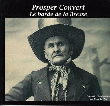 Prosper convert ; le barde de la Bresse