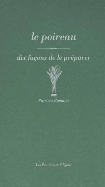 Le poireau : dix façons de le préparer