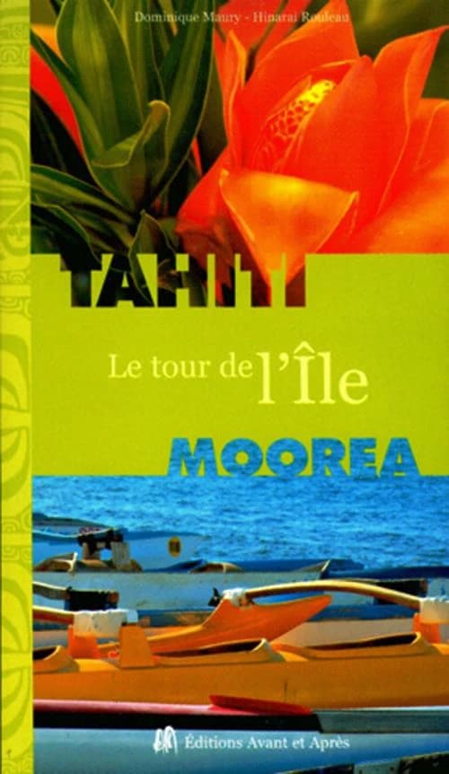 Tahiti, Moorea ; le tour de l'île