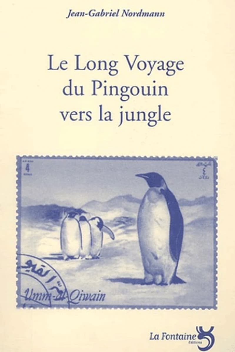 LE LONG VOYAGE DU PINGOUIN VERS LA JUNGLE