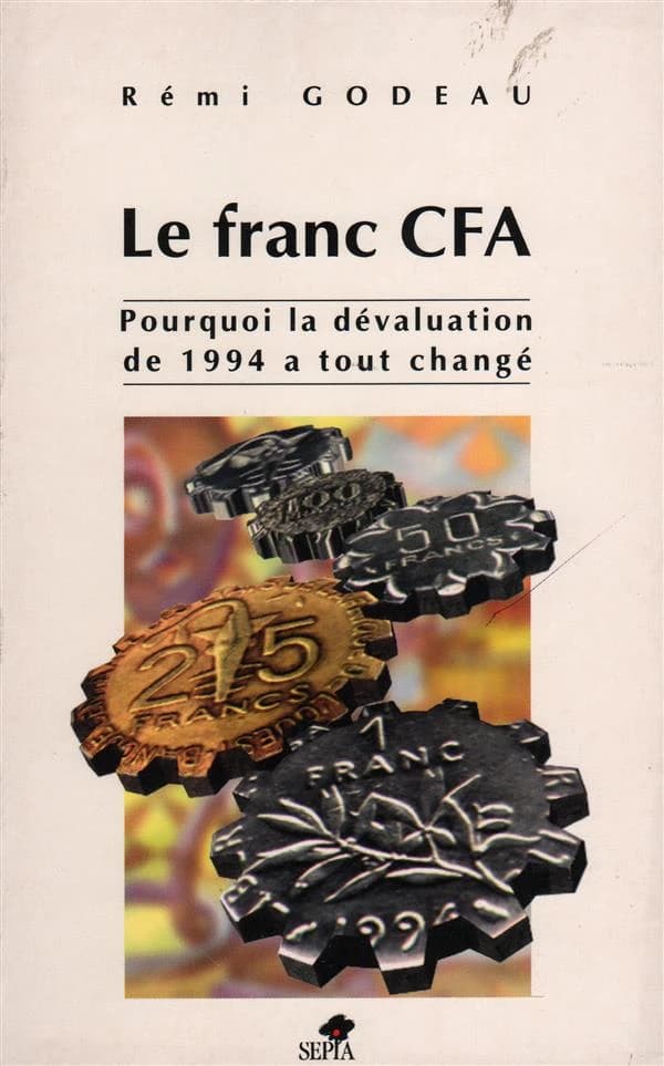 Le franc CFA : pourquoi la dévaluation de 1994 a tout changé