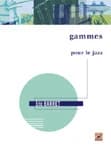 Gammes et arpèges pour le jazz : [ouvrage destiné à tous les instrumentistes pratiquant l'improvisation]