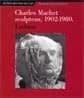 Charles Machet sculpteur, 1902-1980 : [exposition, 7 avril-1er novembre 2002, Lochieu], Musée du Bugey-Valromey