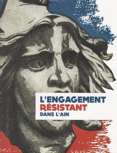 L'engagement résistant dans l'Ain