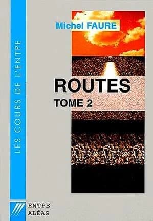 Cours de routes. Tome 2