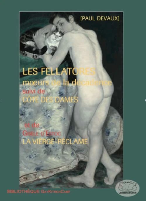 Les fellatores : moeurs de la décadence, 1888