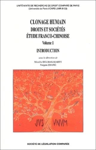 Clonage humain : droits et sociétés, étude franco-chinoise. Volume 1, Introduction