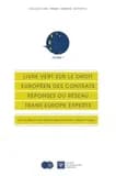 Livre vert sur le droit européen des contrats : réponses du Réseau Trans Europe Experts