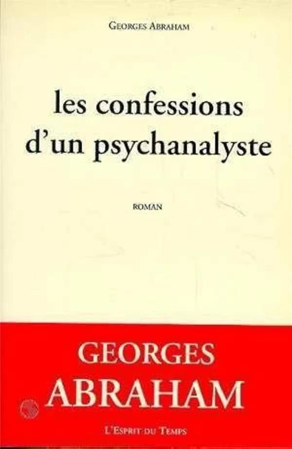 Les confessions d'un psychanalyste : roman