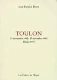 Toulon : légende contemporaine en trois époques : 11 novembre 1942, 27 novembre 1942, février 1943