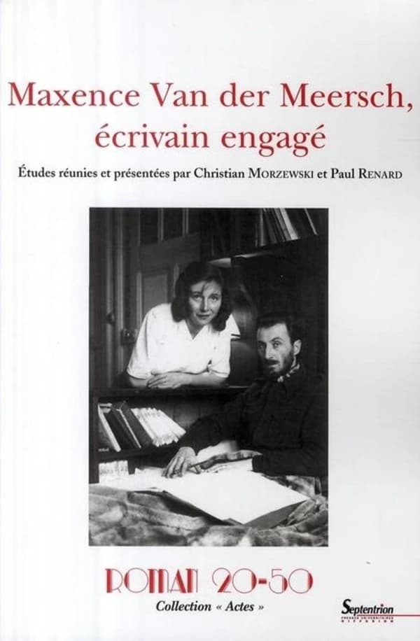 Roman 20-50 Collection "Actes" : Maxence van der Meersch, écrivain engagé