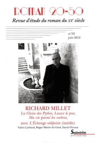 La Gloire des Pythre, Lauve le pur, Ma vie parmi les ombres de Richard Millet