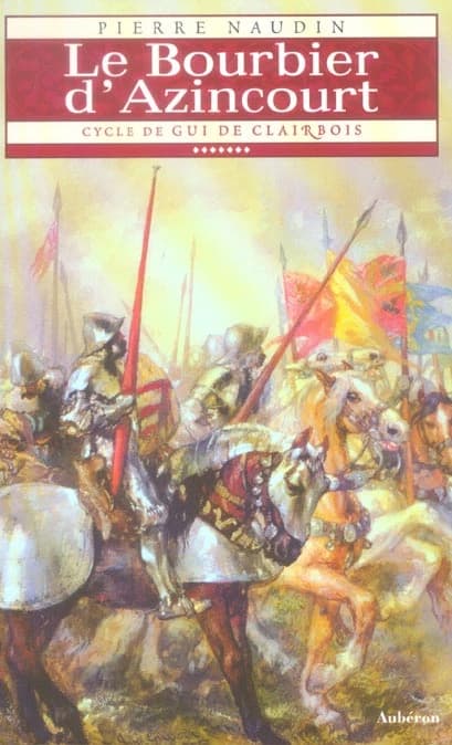Cycle Gui de Clairbois Tome 7 ; le bourbier d'Azincourt