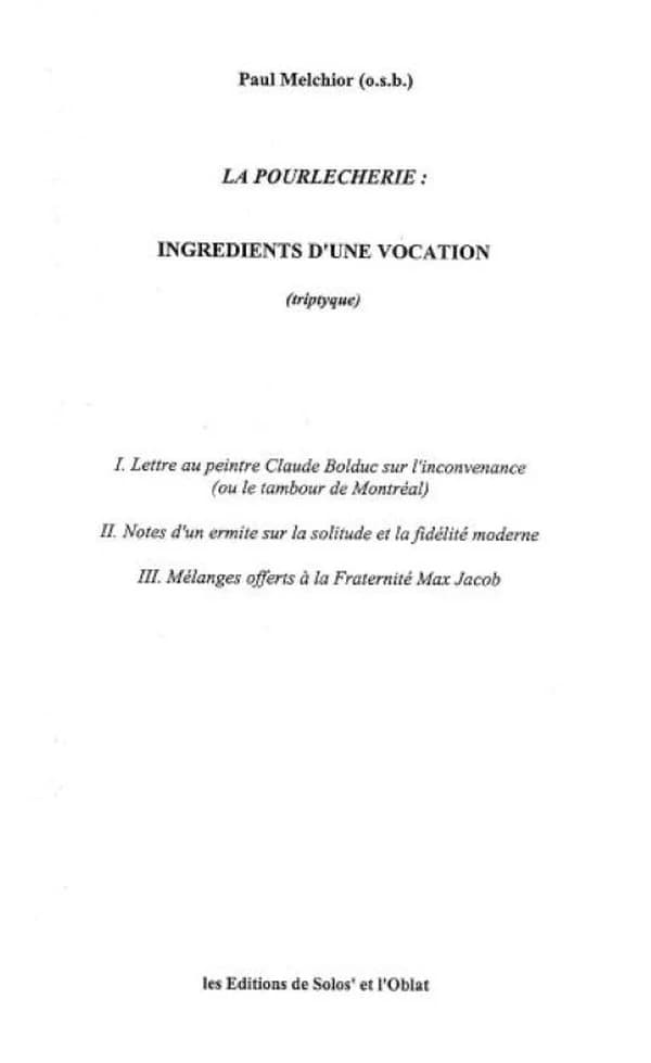 La pourlècherie : ingrédients d'une vocation : tryptique