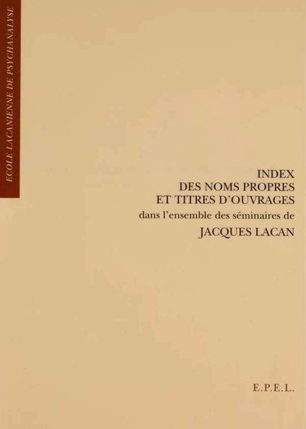 Index des noms propres et titres d'ouvrages dans l'ensemble des séminaires de Jacques Lacan