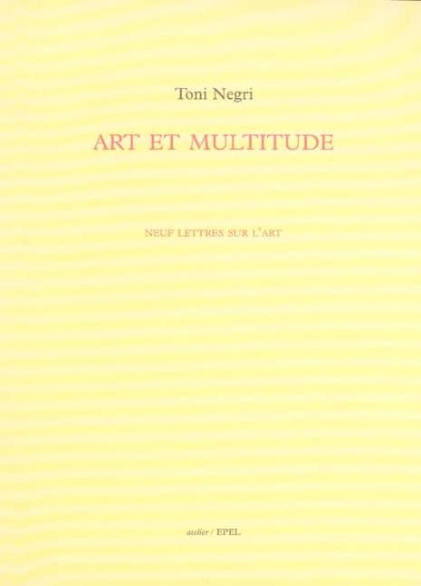 Art et multitude : neuf lettres sur l'art