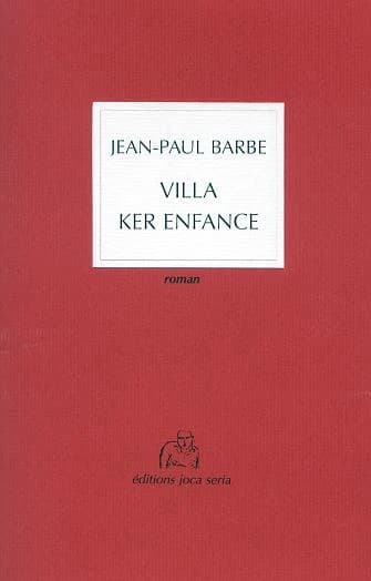 Villa Ker Enfance : roman