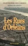 Les rues d'Orléans : recherches historiques sur les rues, places et monuments publics depuis leur origine jusqu'à nos jours
