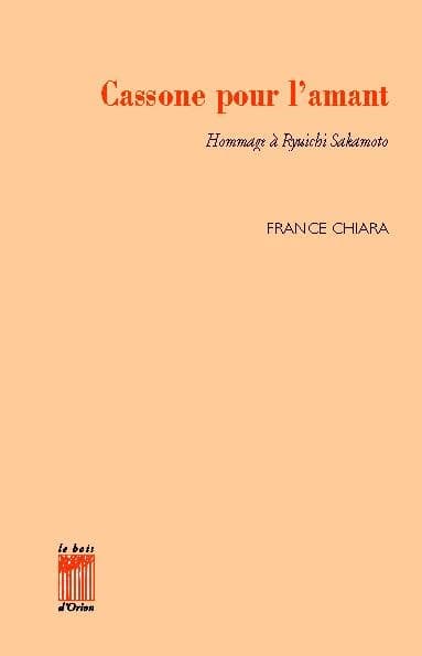 Cassone pour l'amant : hommage à Ryuichi Sakamoto