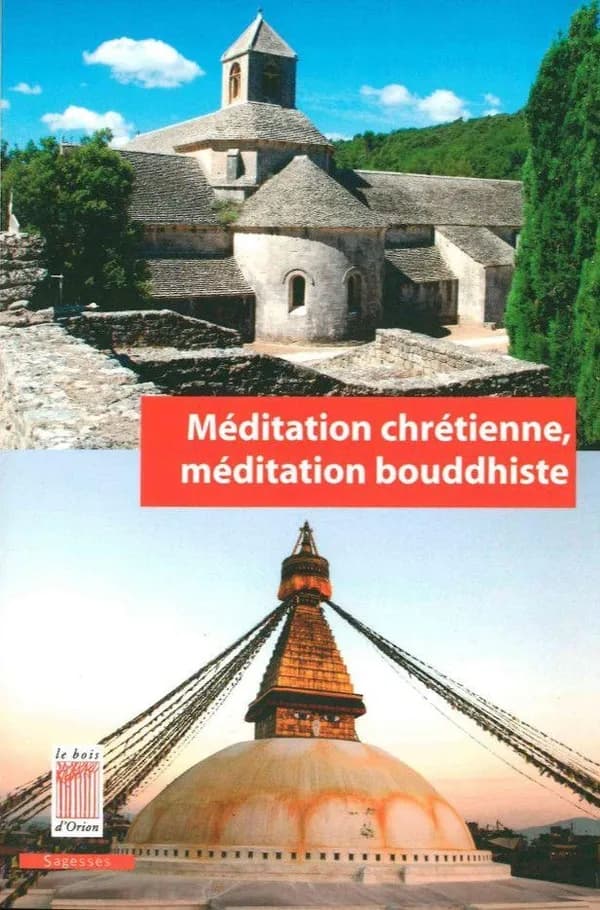 Méditation chrétienne, méditation bouddhiste : [actes du colloque, Arvillard, Centre bouddhiste Karma Ling, 1983]