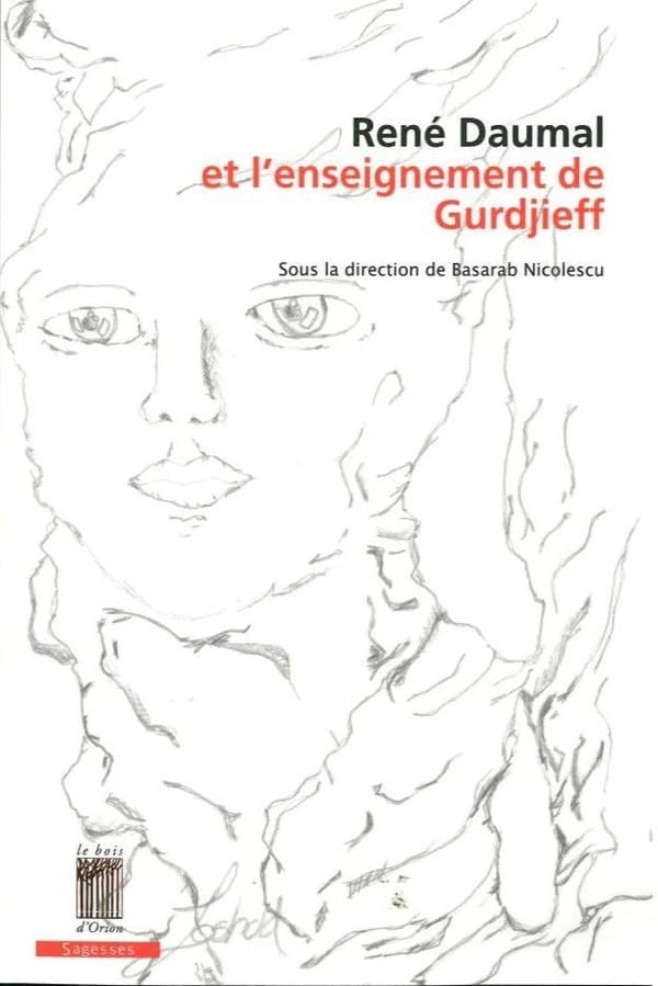 René Daumal et l'enseignement de Gurdjieff : études, correspondances et documents inédits