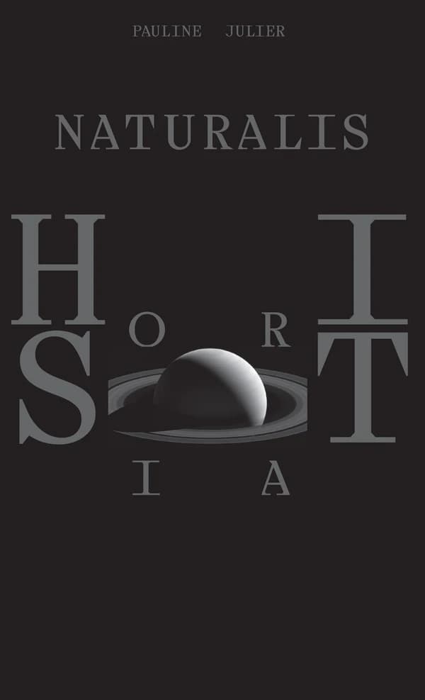 Naturalis historia : [un projet de] Pauline Julier