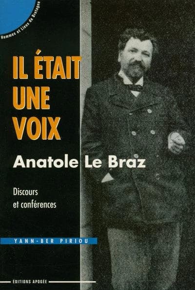 Il était une voix, Anatole Le Braz : discours et conférences