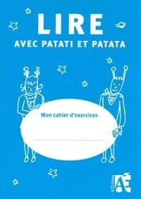 Lire avec Patati et Patata ;mon cahier d'exercices