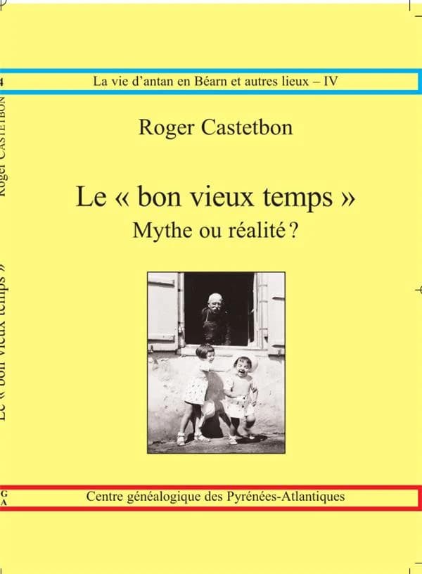 Le bon vieux temps : mythe ou réalité ?