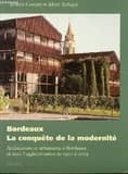 Bordeaux, la conquête de la modernité : architecture et urbanisme à Bordeaux et dans l'agglomération de 1920 à 2003
