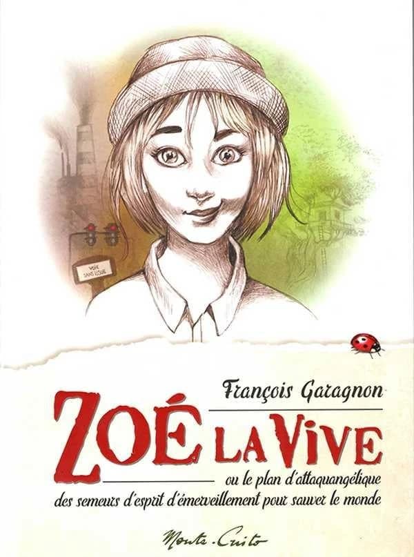 Zoé la vive : ou le plant d'attaquangélique des semeurs d'esprit d'émerveillement pour sauver le monde