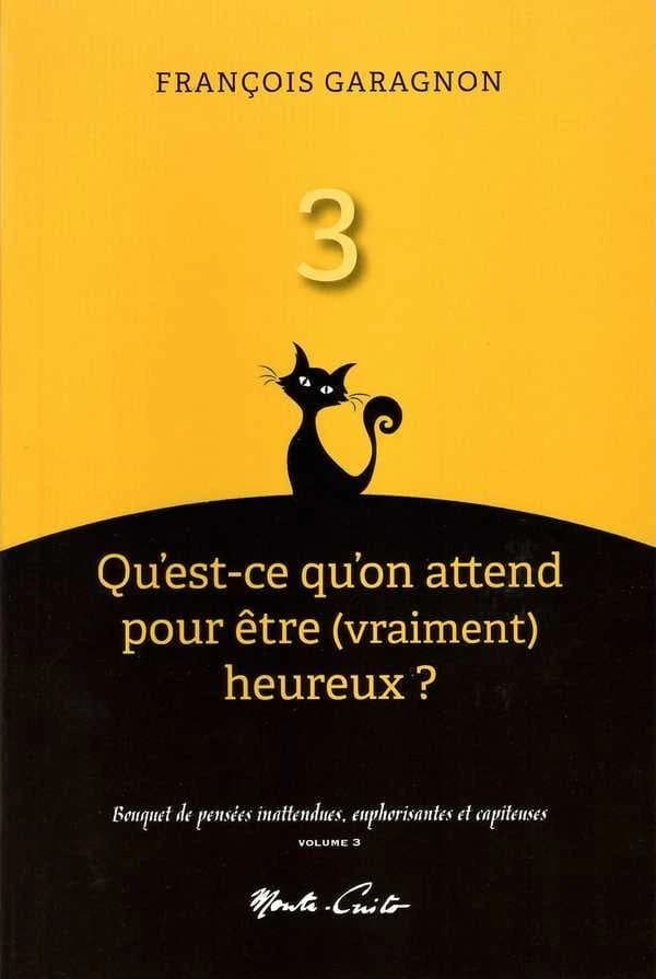 Qu'est-ce qu'on attend pour etre (vraiment) heureux ? (vol. 3)