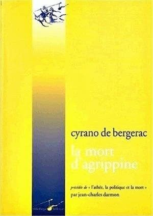 La mort d'Agrippine : tragédie ; suivie de Contre les sorciers ; Contre les frondeurs ; Histoire des oiseaux