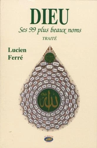 Dieu, ses 99 plus beaux noms : traité