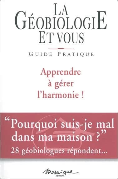 Géobiologie et vous : guide pratique
