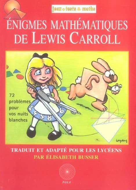 Énigmes mathématiques de Lewis Carroll : 72 problèmes pour vos nuits blanches