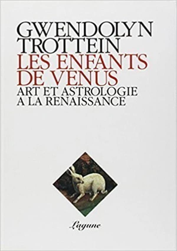 Les enfants de Vénus : art et astrologie à la Renaissance